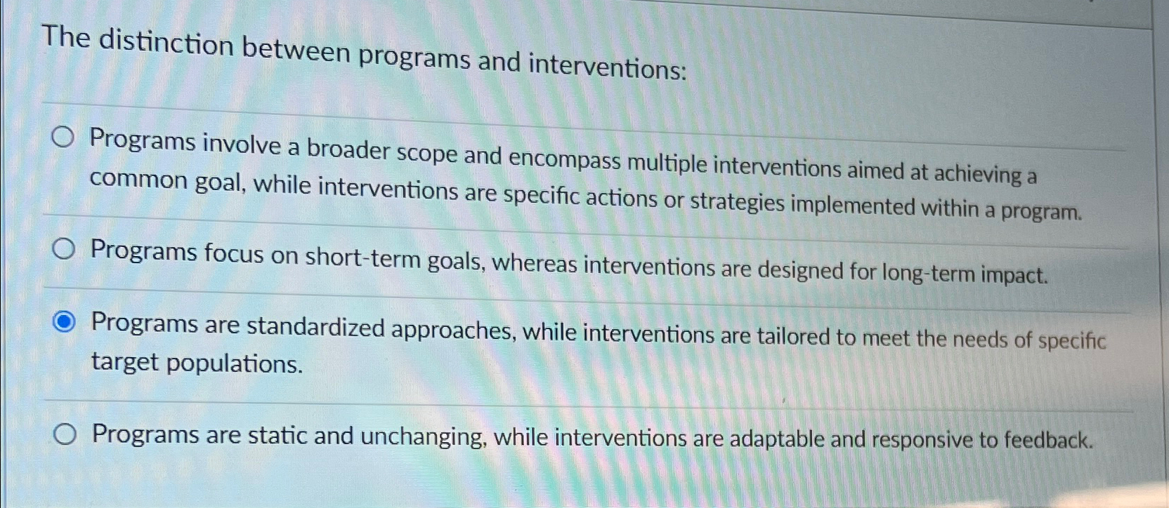  The distinction between programs and interventions: Programs involve a broader scope