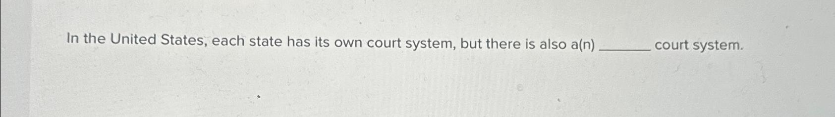  Multiple Choice Question (i) In the United States, each state has