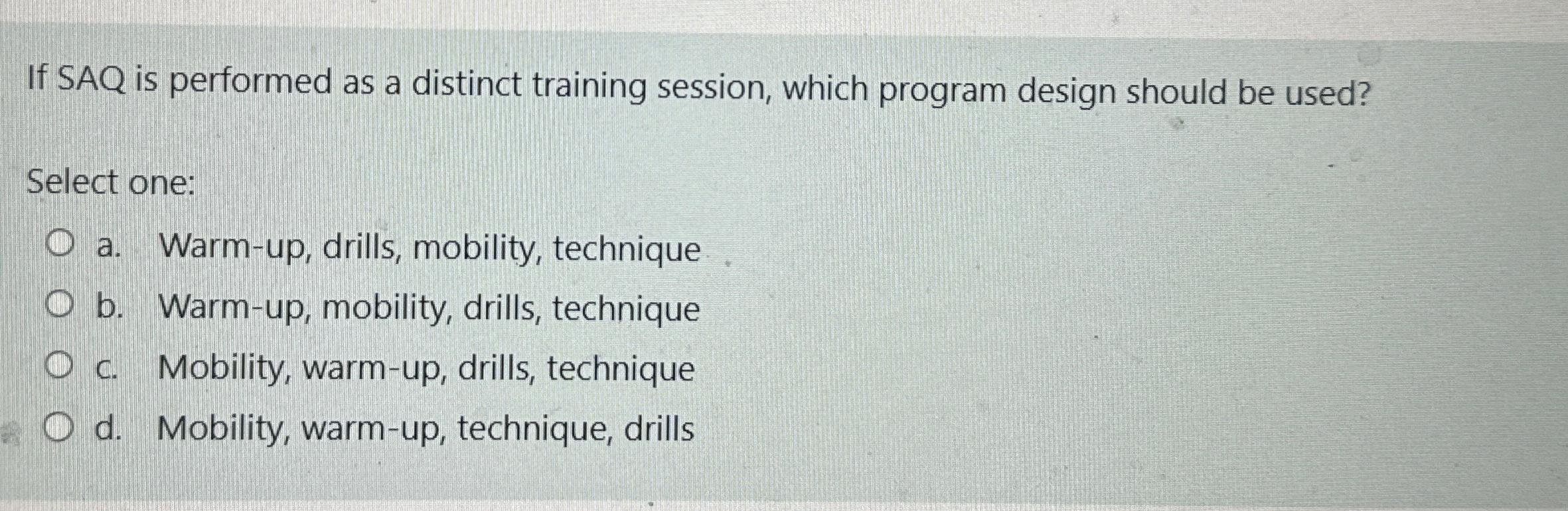  If SAQ is performed as a distinct training session, which program