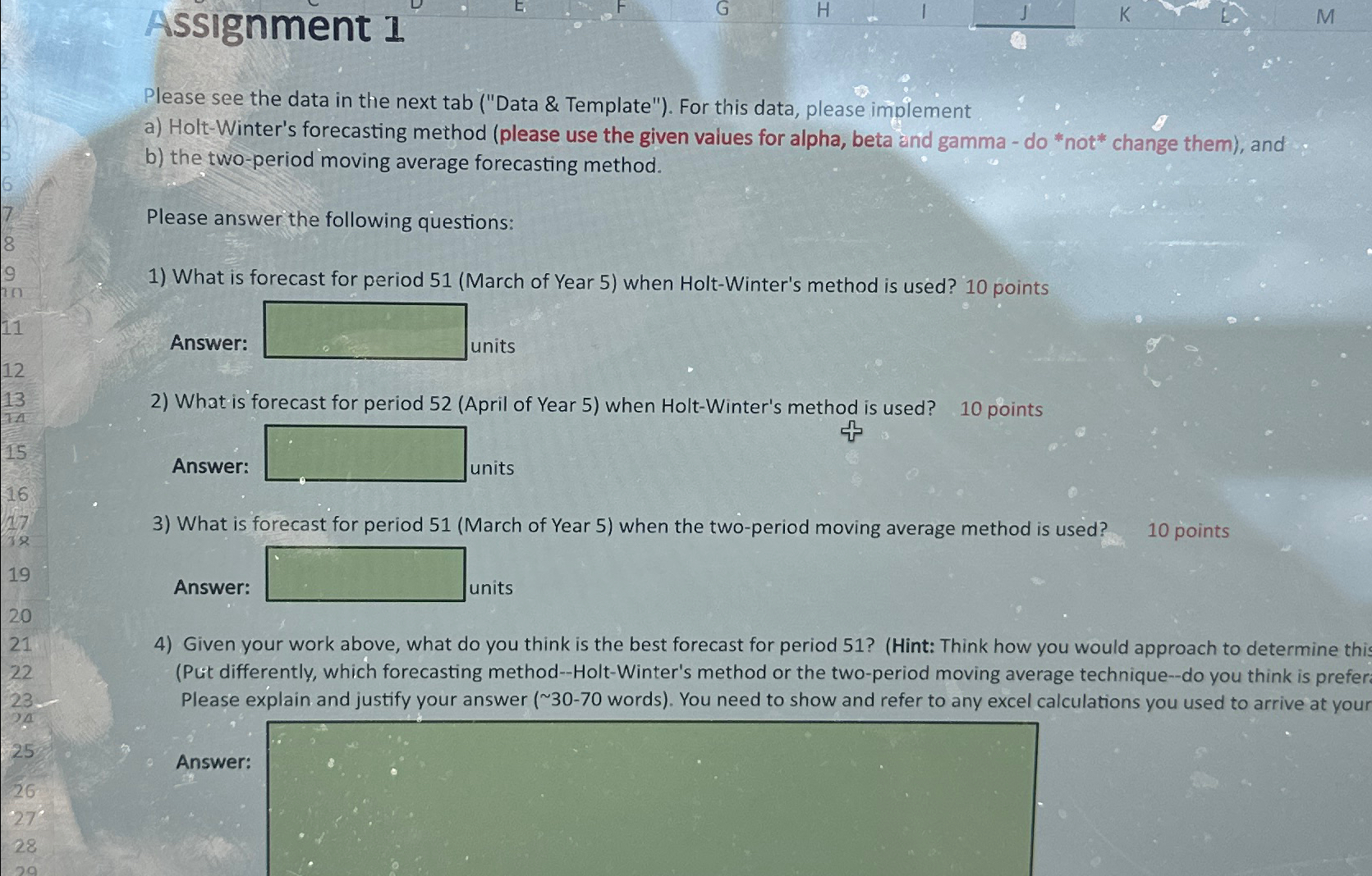  Assignment 1 Please see the data in the next tab ("Data