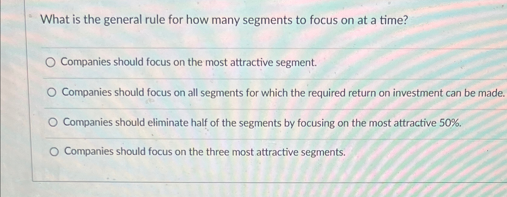  What is the general rule for how many segments to focus