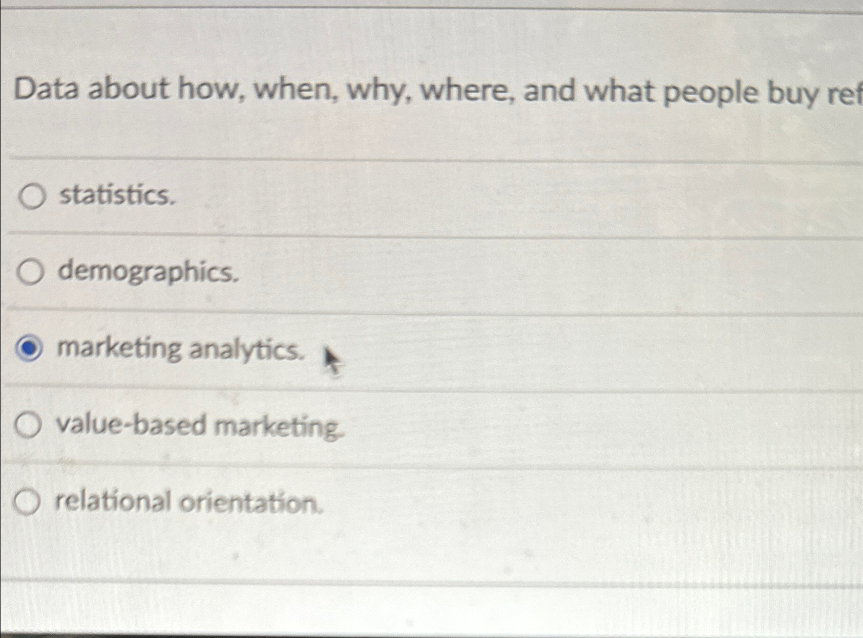  Data about how, when, why, where, and what people buy ref
