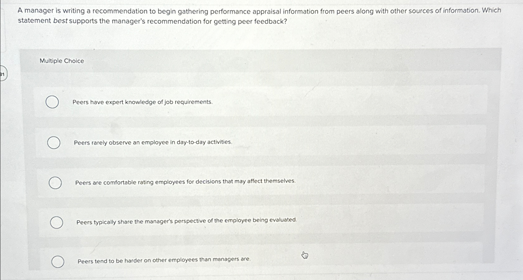  A manager is writing a recommendation to begin gathering performance appraisal