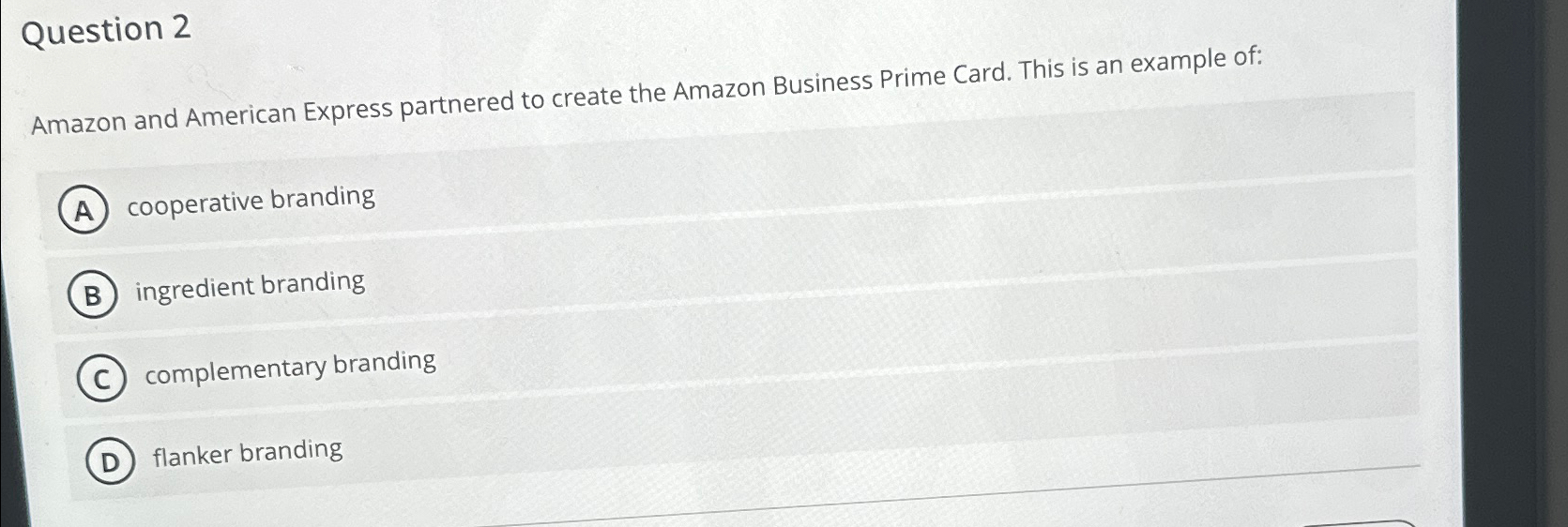  Question 2 Amazon and American Express partnered to create the Amazon