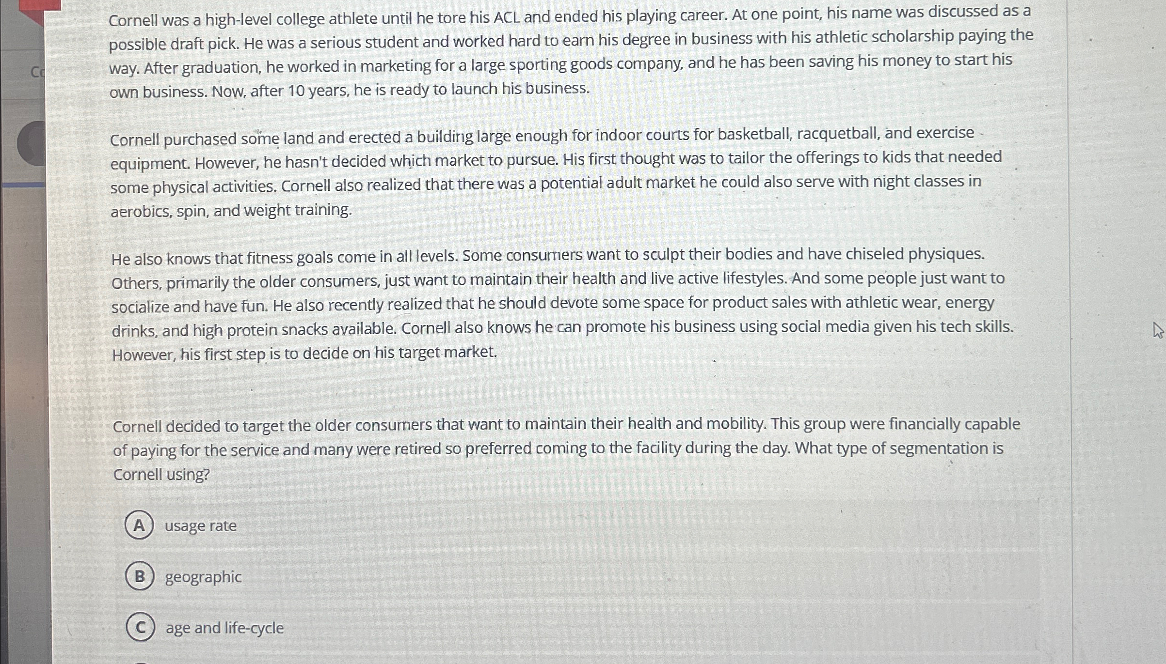  Cornell was a high-level college athlete until he tore his ACL