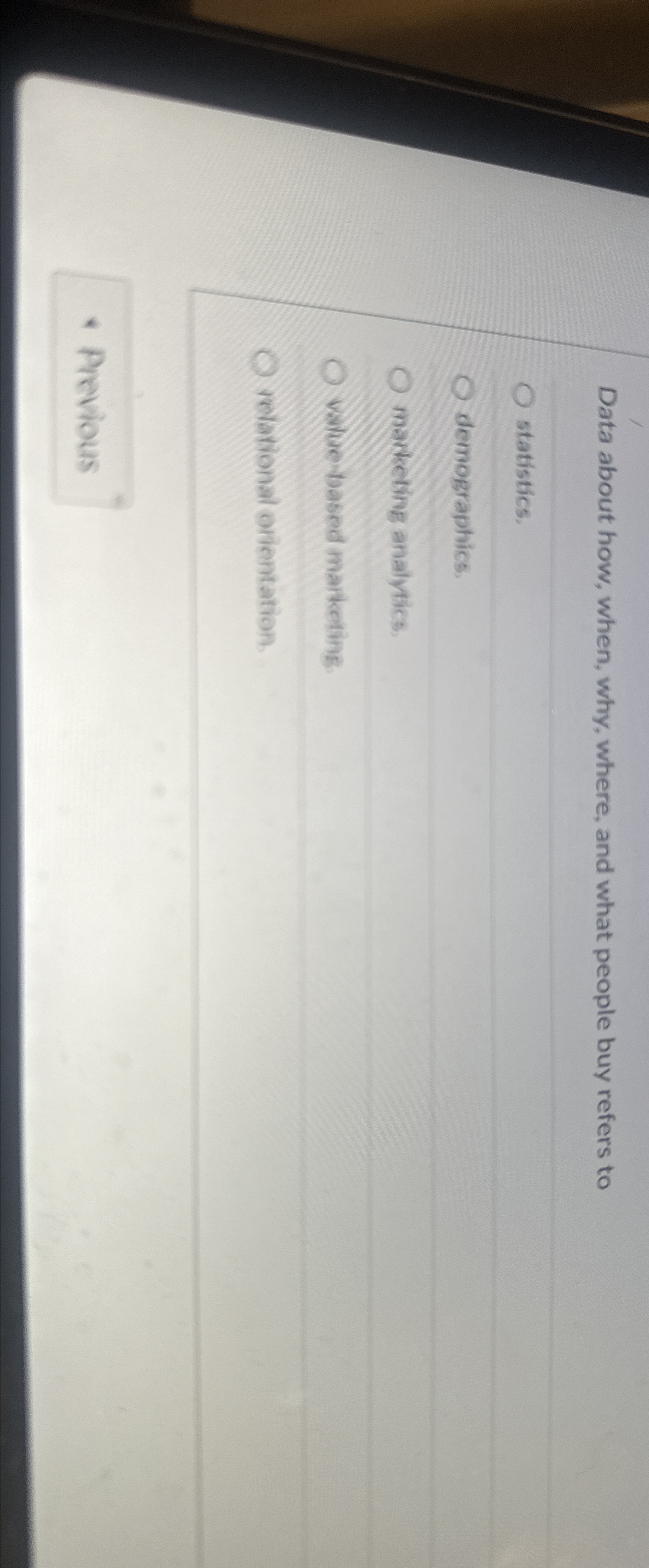  Data about how, when, why, where, and what people buy refers