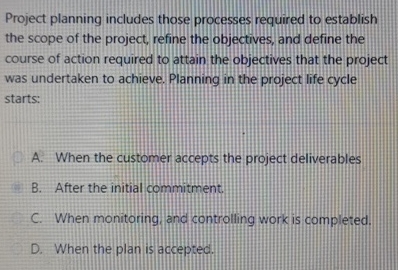  Project planning includes those processes required to establish the scope of