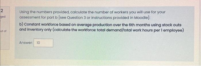 selected. The analysis must be evidenced based and realistic to earn full