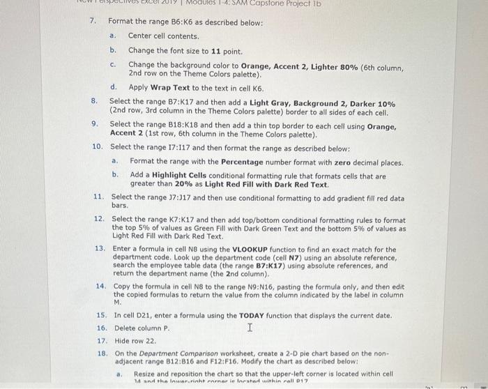 | Modules 1-4: SAM Capstone Project 1b Format the range B6:K6 as