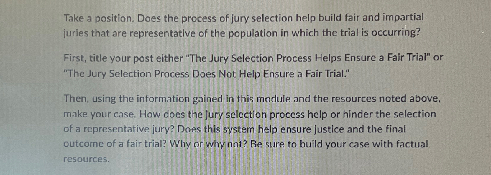  Take a position. Does the process of jury selection help build