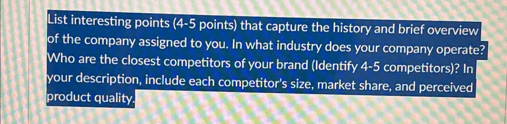  List interesting points (4-5 points) that capture the history and brief