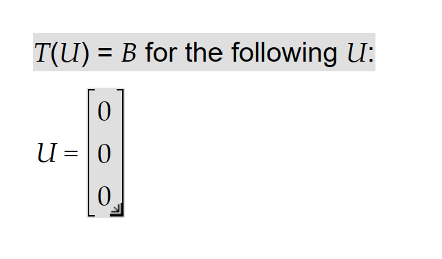 by T(ll) = All. For each of the vectors B below, find