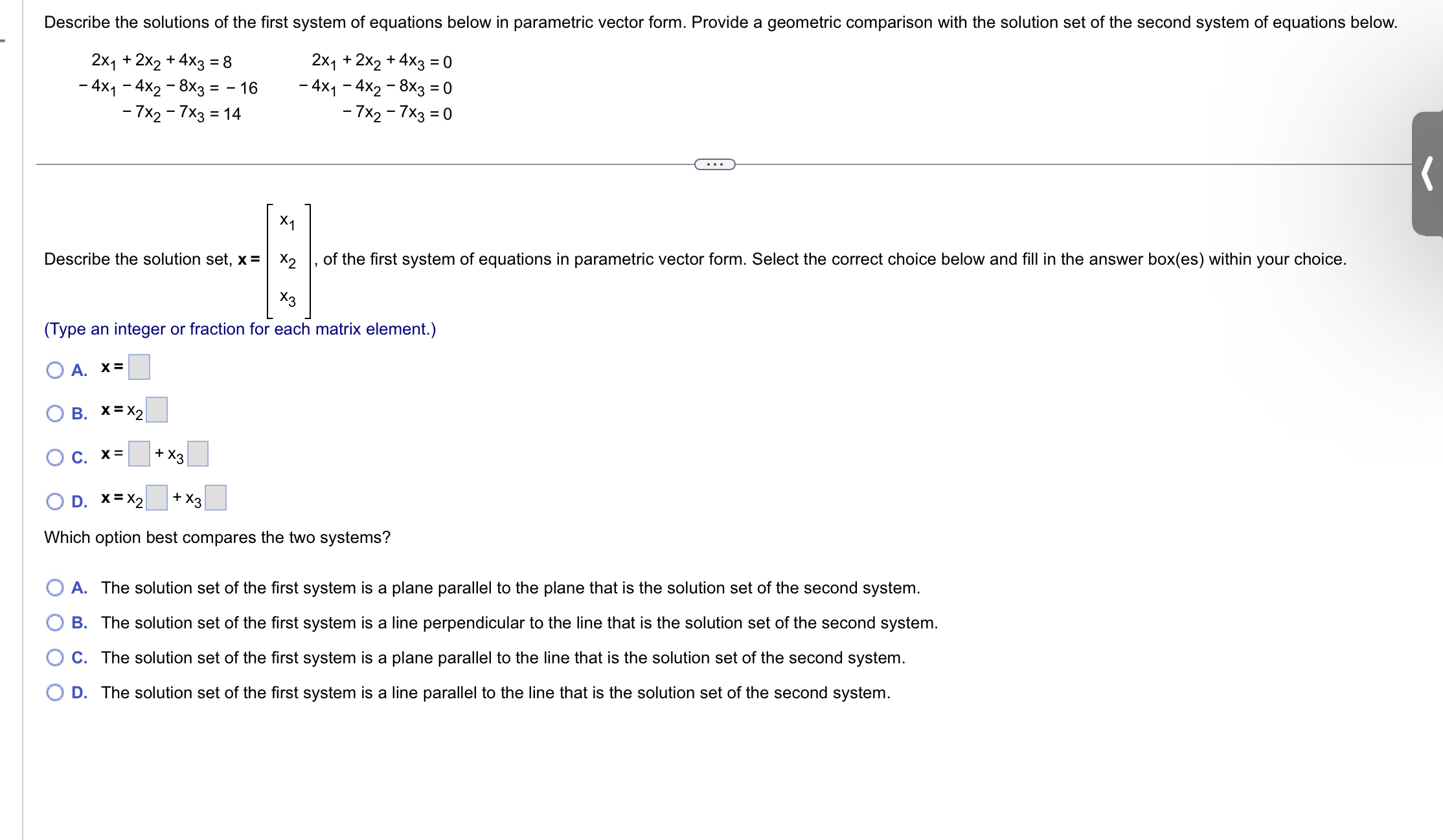  Describe the solutions of the first system of equations below in