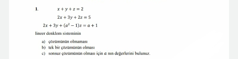 Calculus-2 questionsystem of linear equationsa) no solutionb) having only one solutionc) find