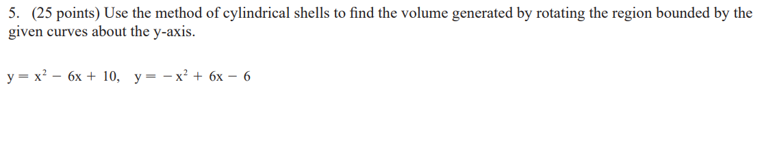 Please show all the work 5. (25 points) Use the method of