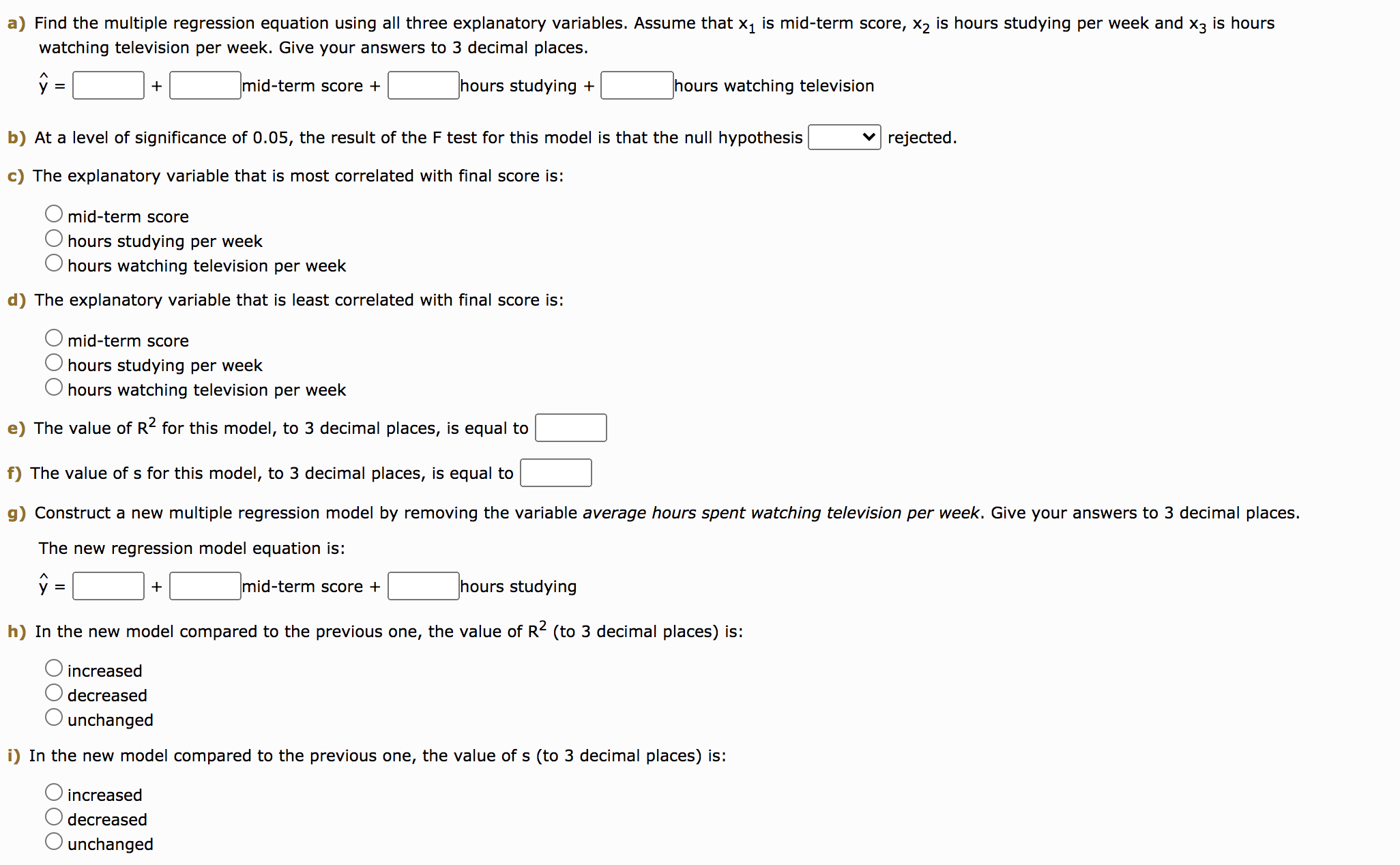 A multiple regression model is to be constructed to predict the final