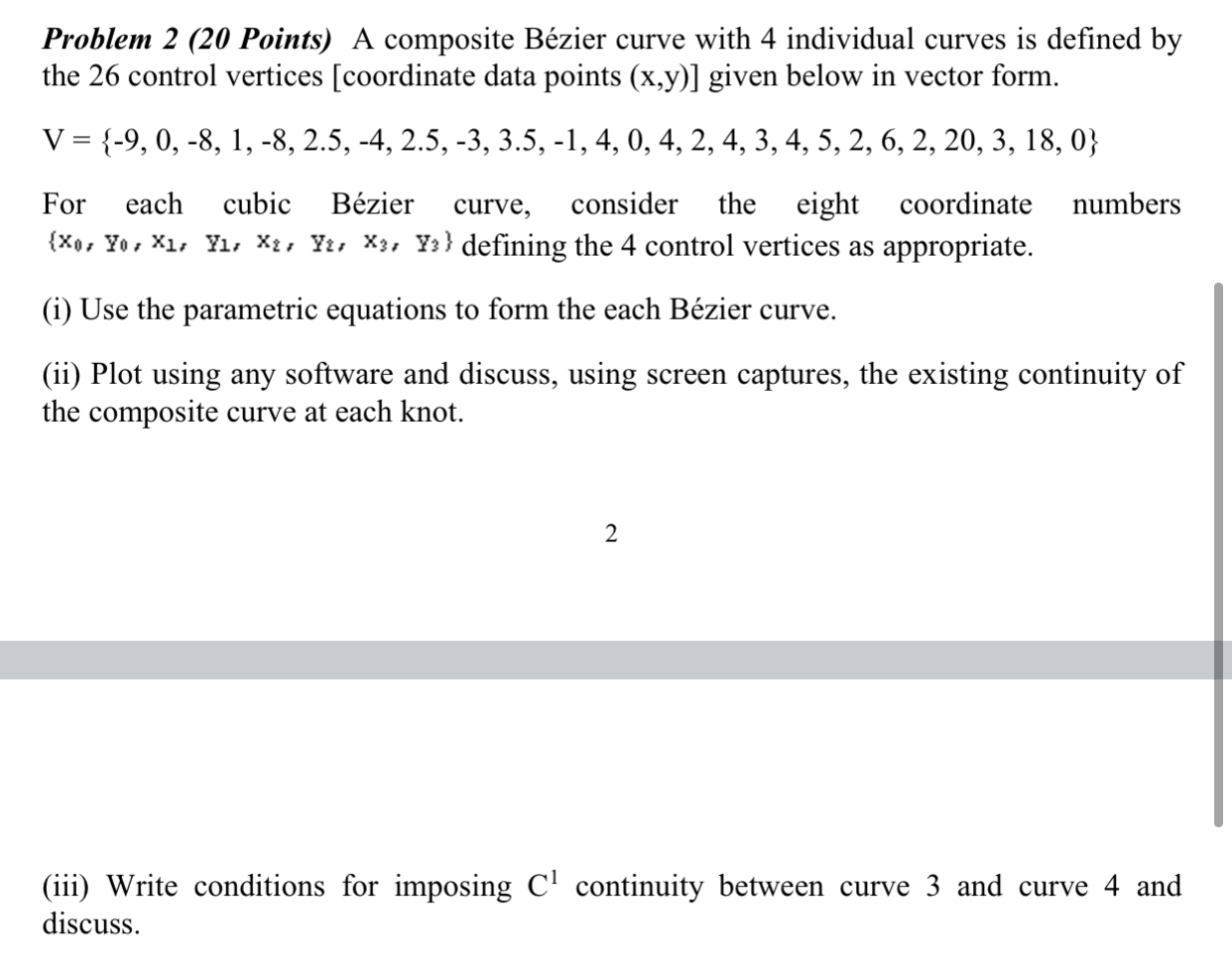 Please show all work. Problem 2 (20 Points) A composite Bezier curve