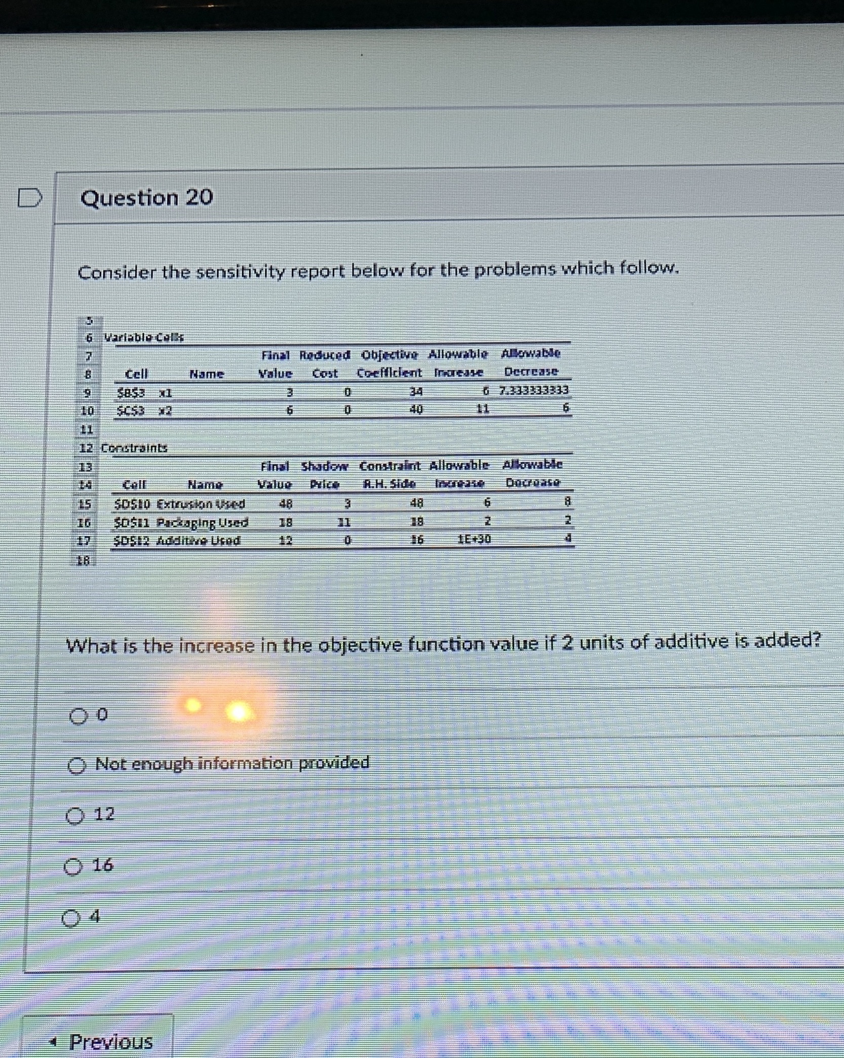  D Question 20 Consider the sensitivity report below for the problems