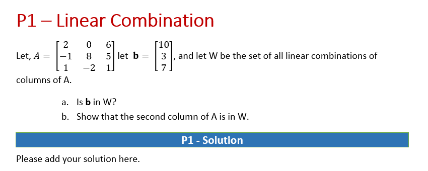  P1 Linear Combination 2 {J 6 10 Let, A = [1