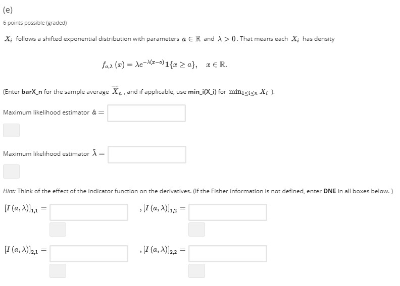 Find the values (e) 6 points possible (graded) X; follows a shifted
