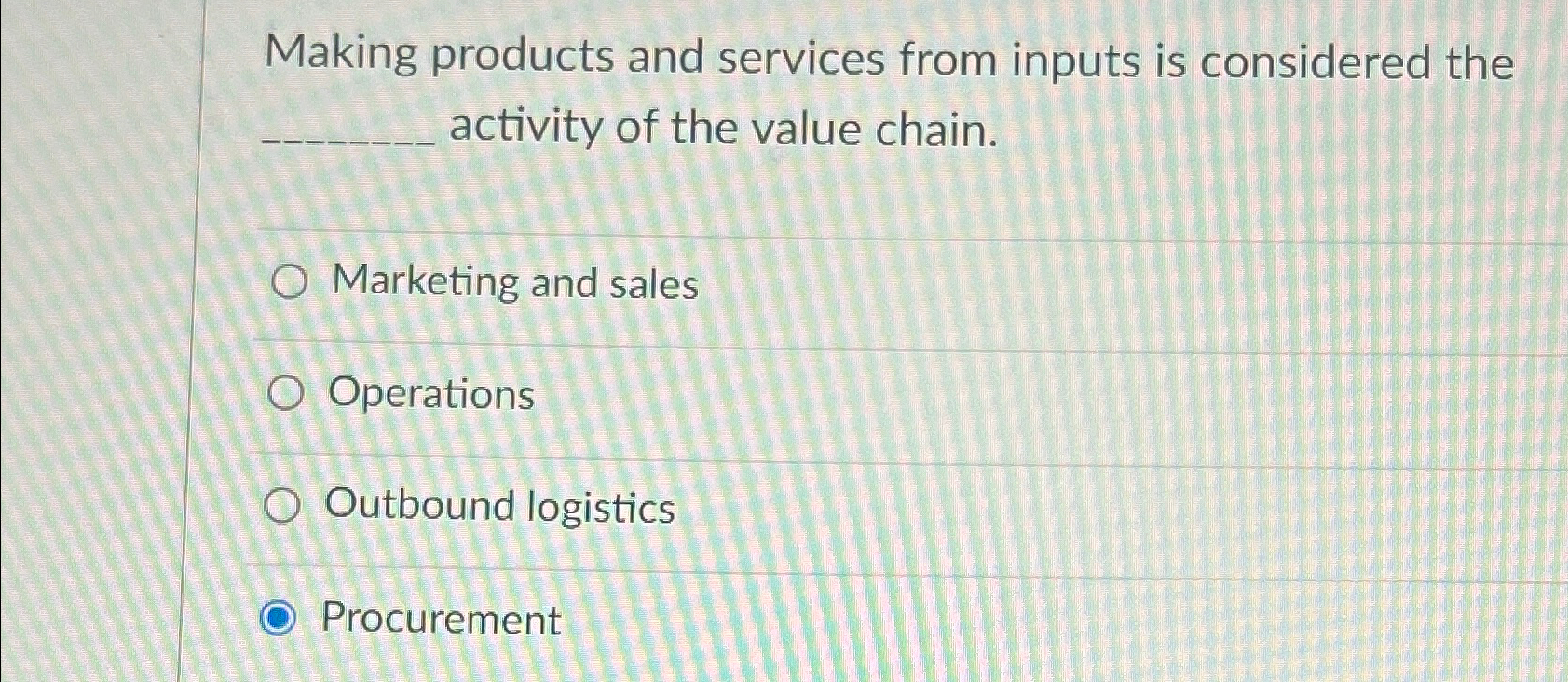  Making products and services from inputs is considered the activity of