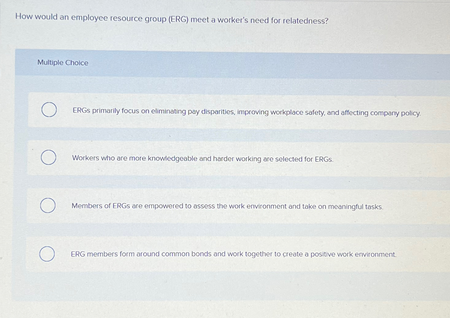  How would an employee resource group (ERG) meet a worker's need