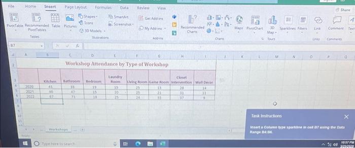 the Data Range B4:B6. Workshop Attendance by Type of Workshop Task Instructions