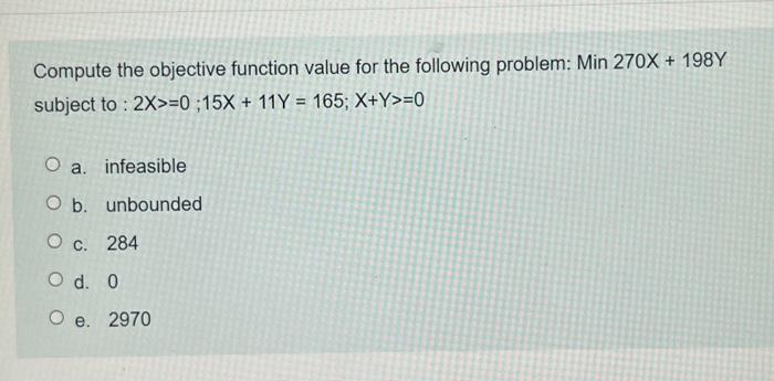  Compute the objective function value for the following problem: Min \\(