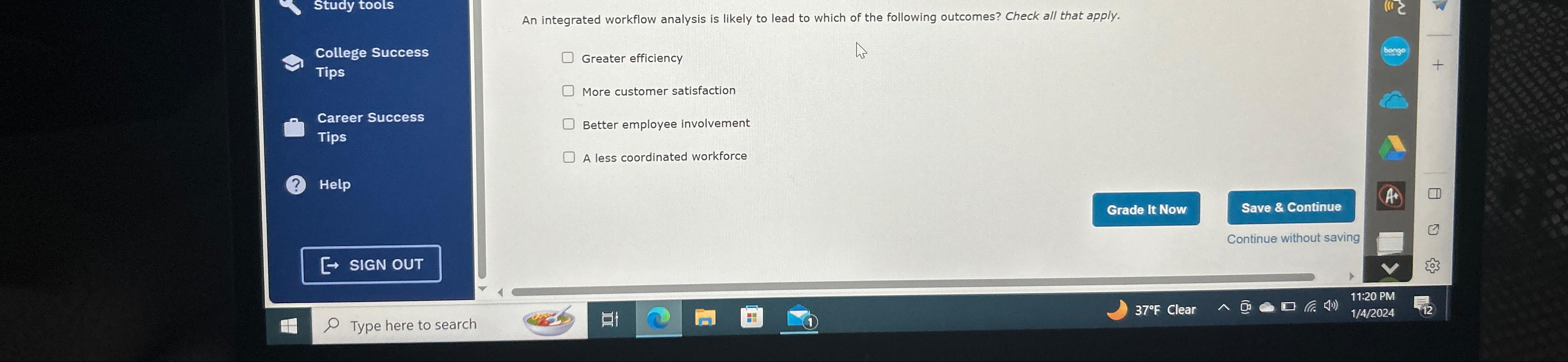  An integrated workflow analysis is likely to lead to which of