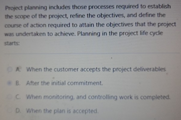  Project planning includes those processes required to establish the scope of