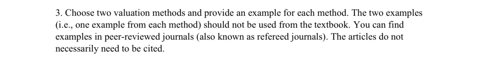  Choose two valuation methods and provide an example for each method.