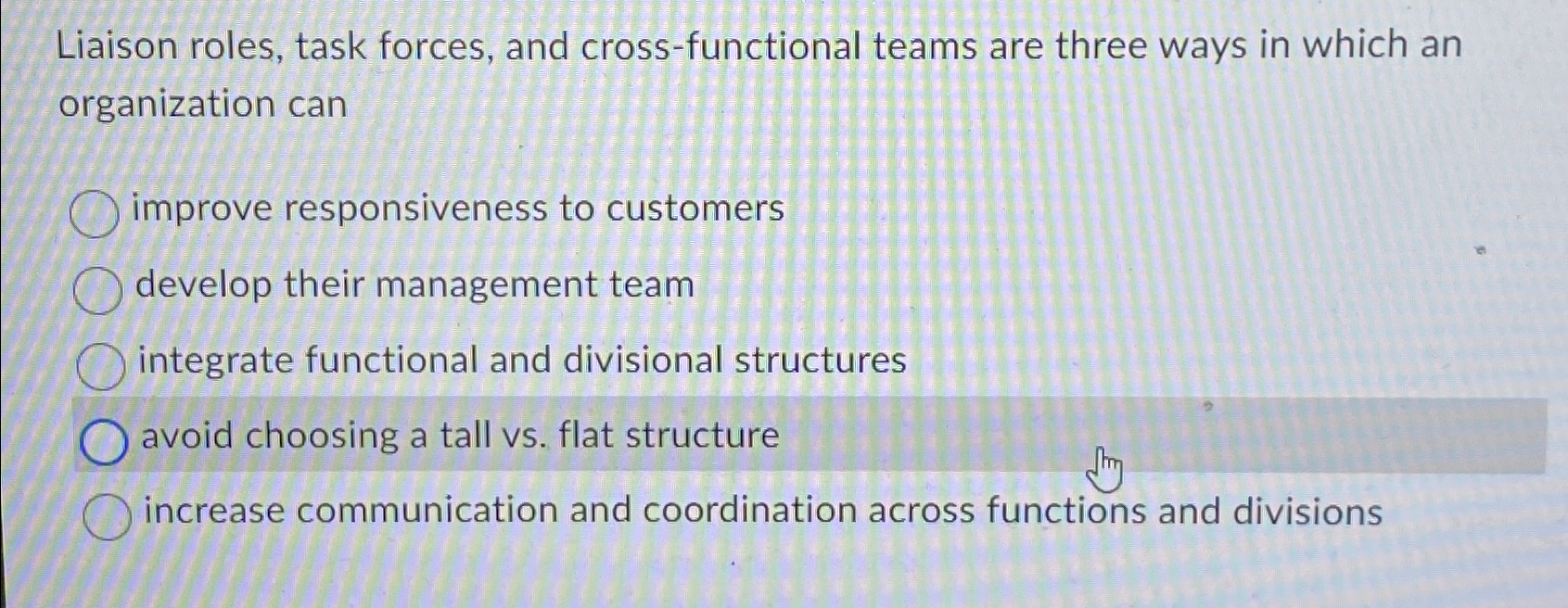  Liaison roles, task forces, and cross-functional teams are three ways in