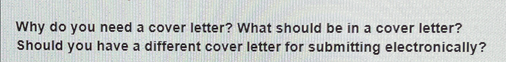  Why do you need a cover letter? What should be in