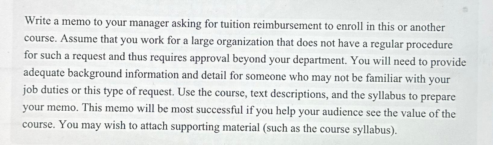  Write a memo to your manager asking for tuition reimbursement to