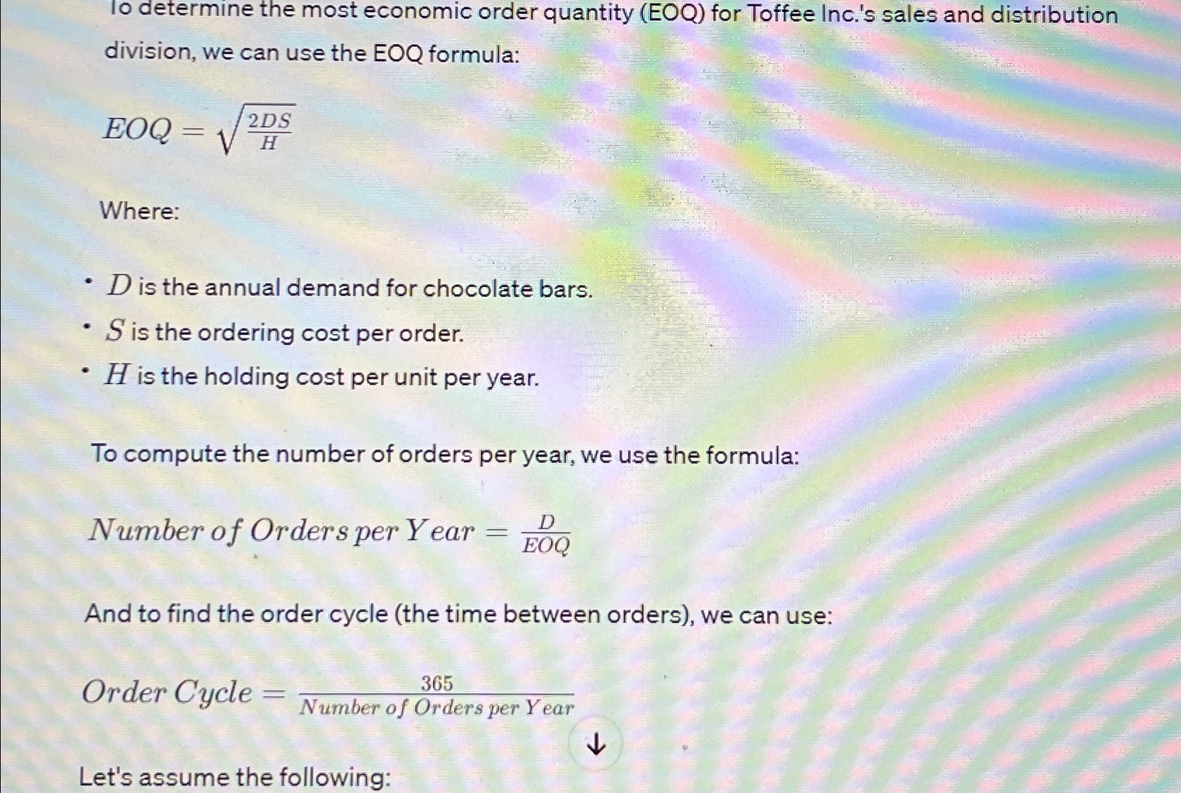  To determine the most economic order quantity (EOQ) for Toffee Inc.'s