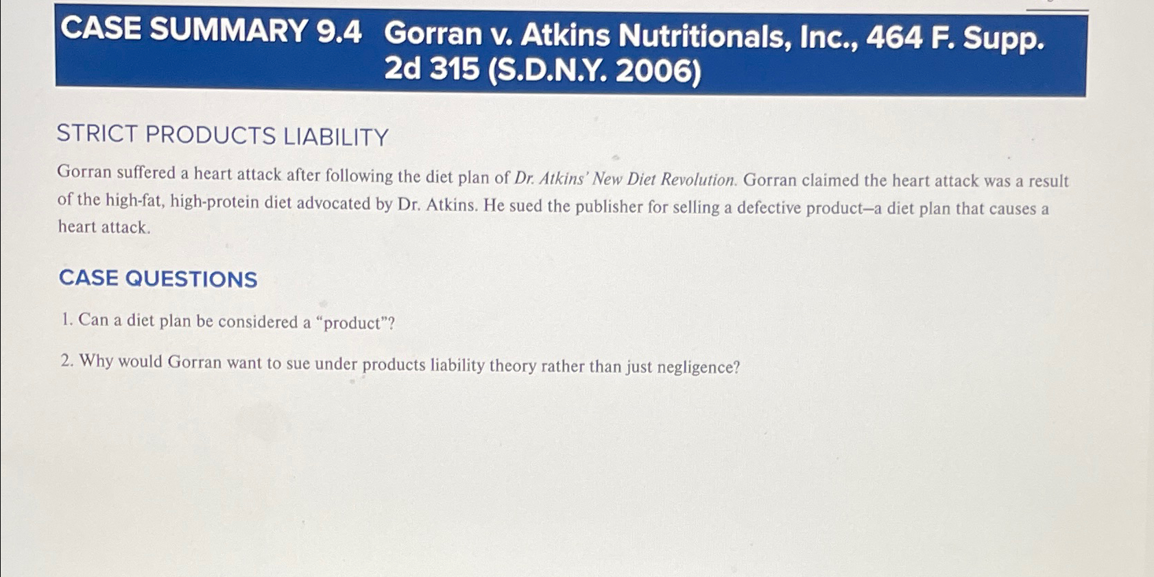  CASE SUMMARY 9.4 Gorran v. Atkins Nutritionals, Inc., 464 F. Supp.