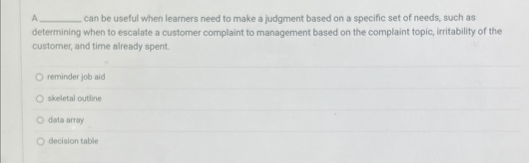  A can be useful when learners need to make a judgment