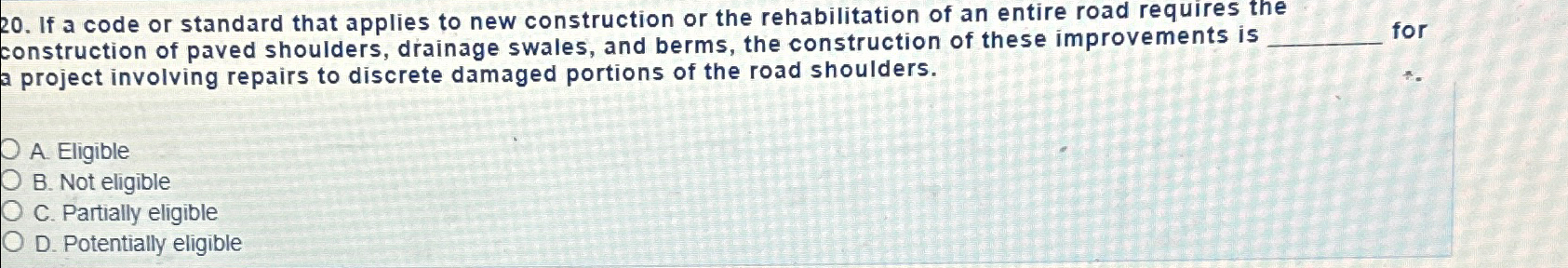  If a code or standard that applies to new construction or