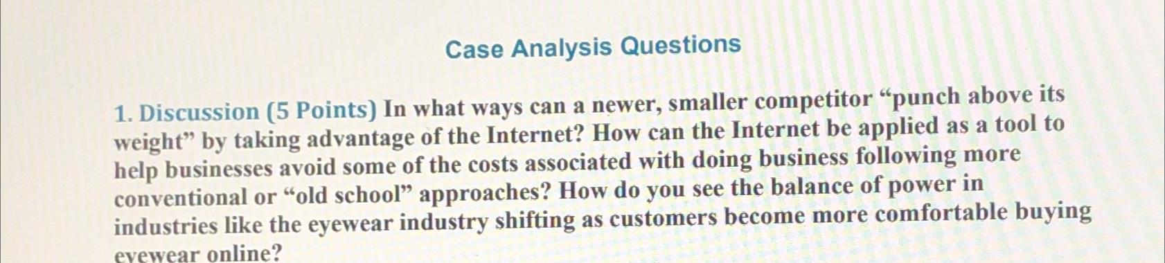  Case Analysis Questions Discussion (5 Points) In what ways can a