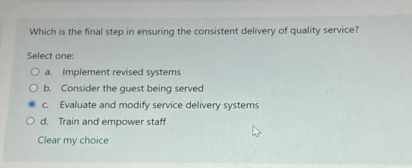  Which is the final step in ensuring the consistent delivery of