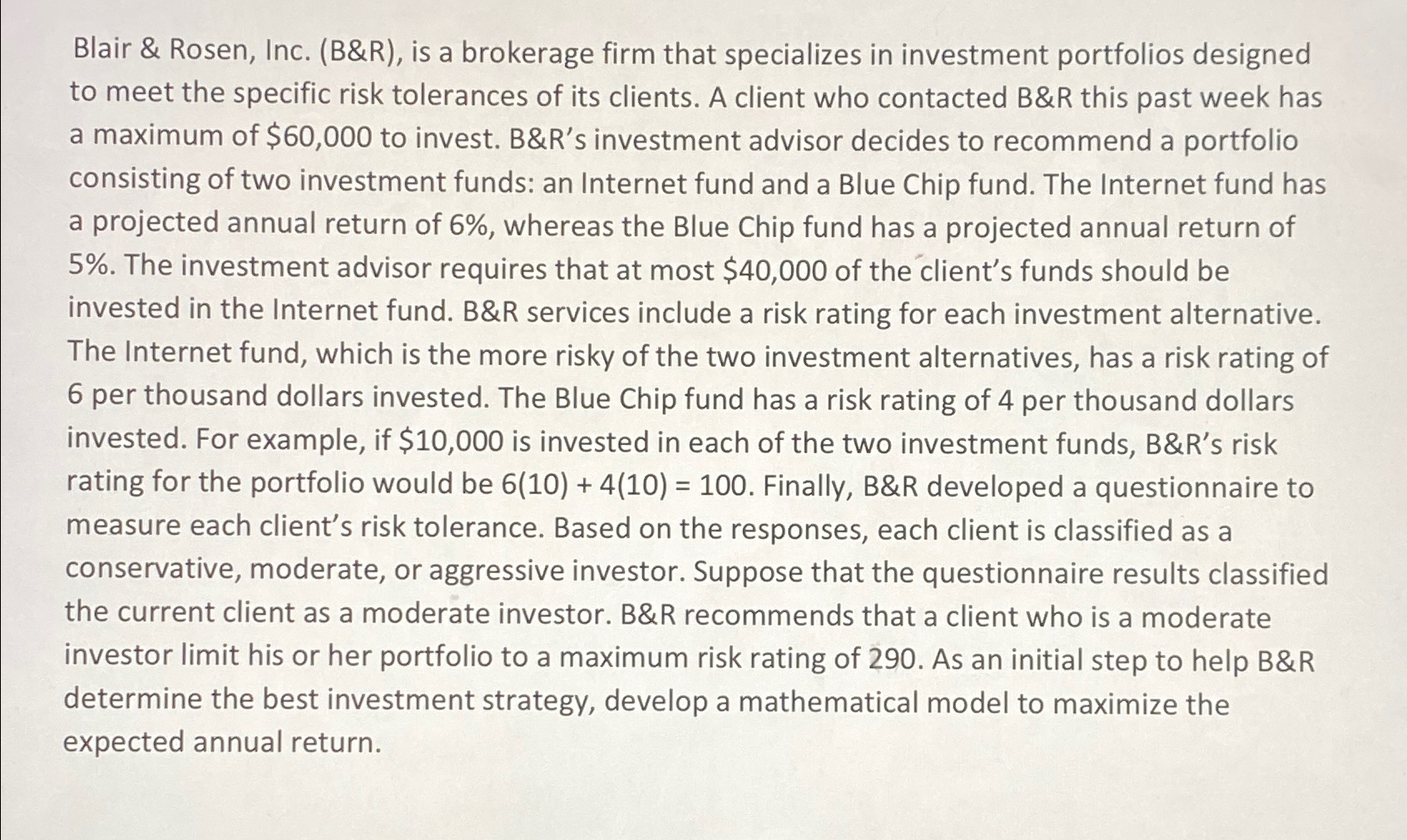  Blair & Rosen, Inc. (B&R), is a brokerage firm that specializes