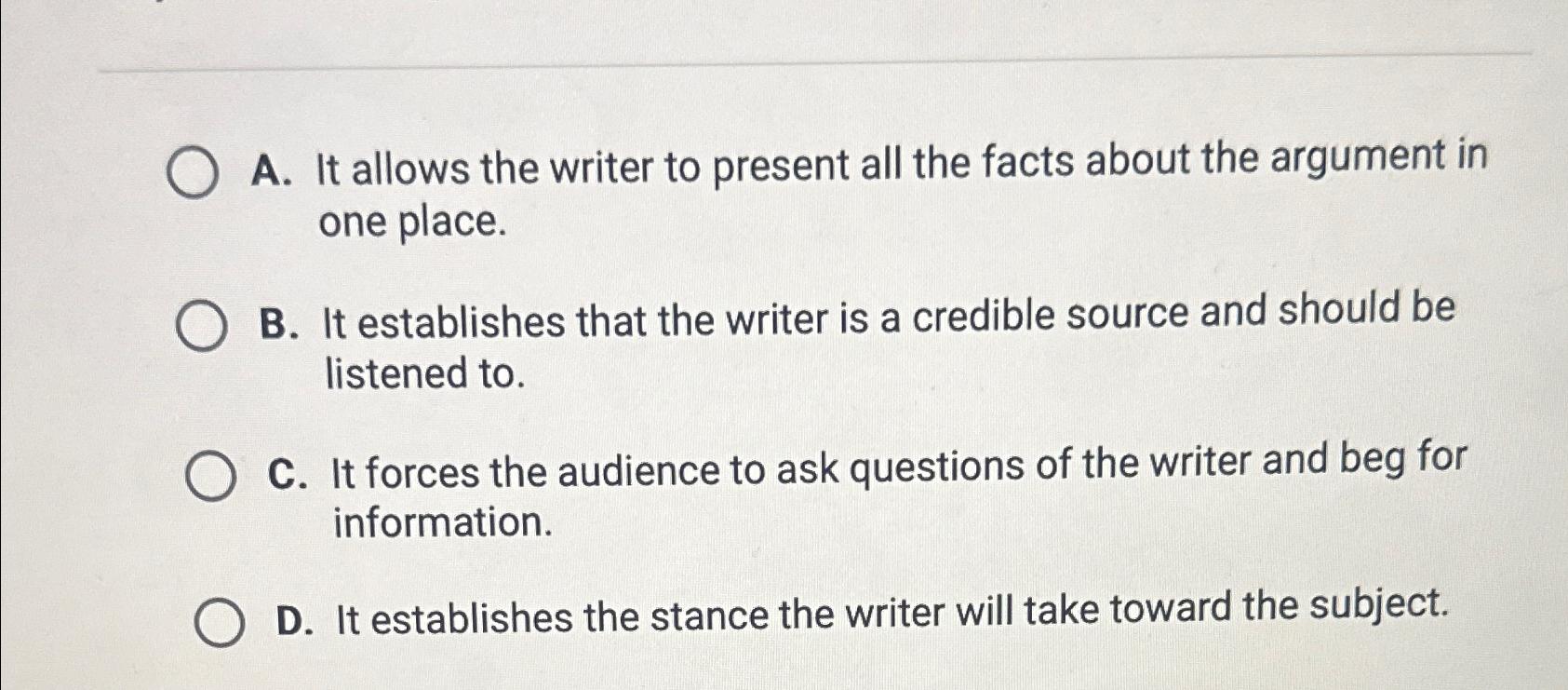  A. It allows the writer to present all the facts about