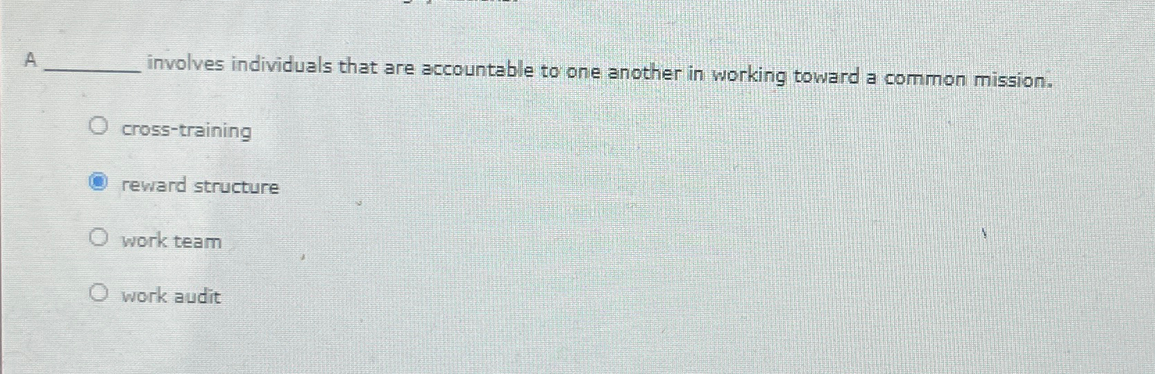  A involves individuals that are accountable to one another in working