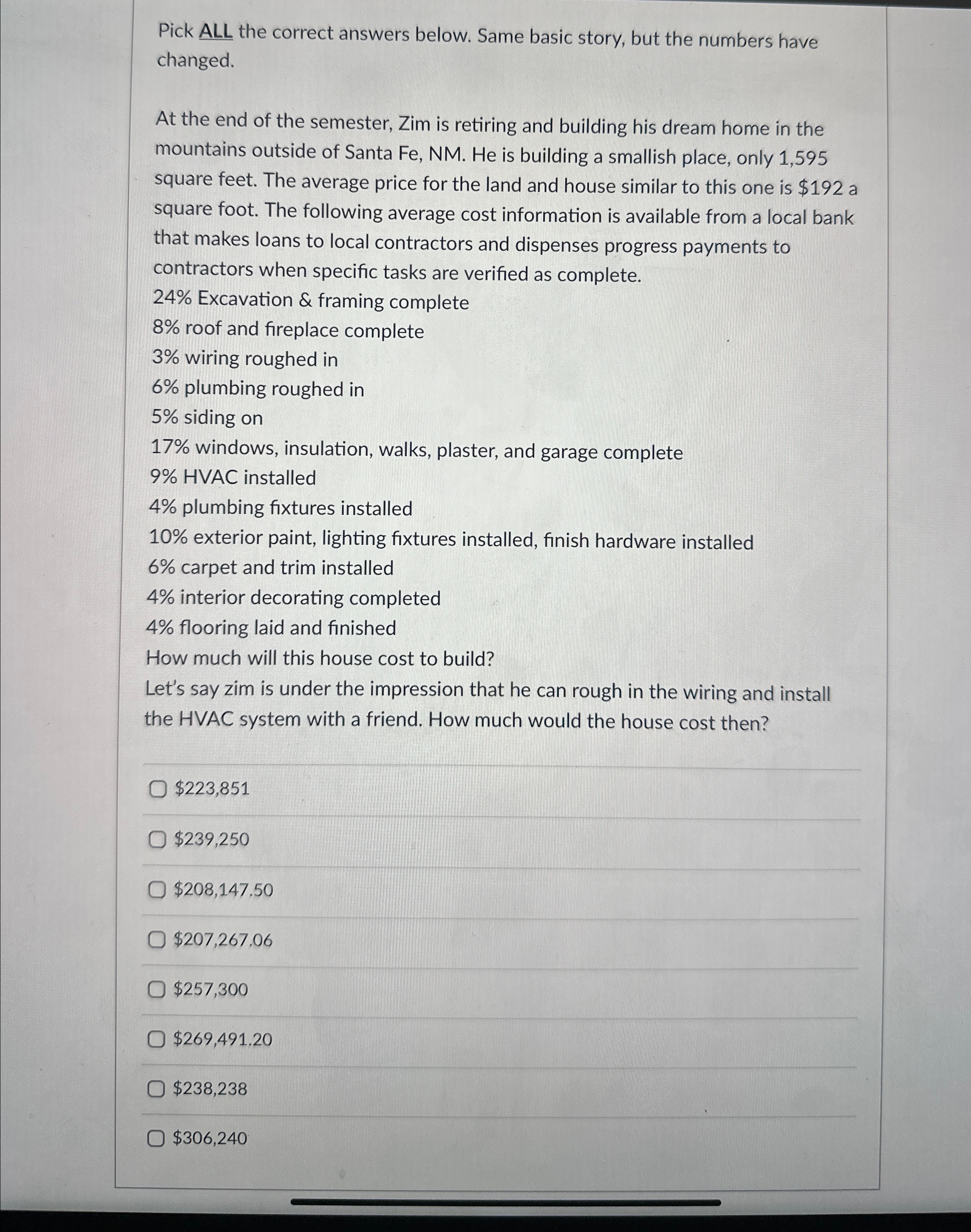  Pick ALL the correct answers below. Same basic story, but the