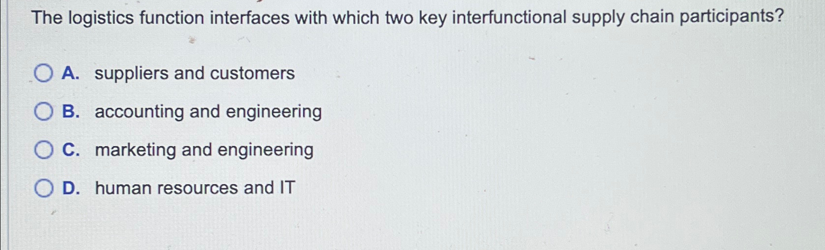  The logistics function interfaces with which two key interfunctional supply chain