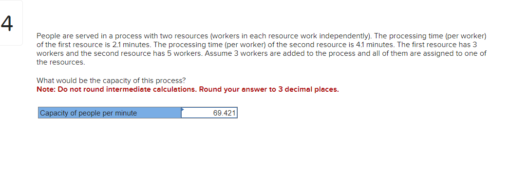 People are served in a process with two resources (workers in