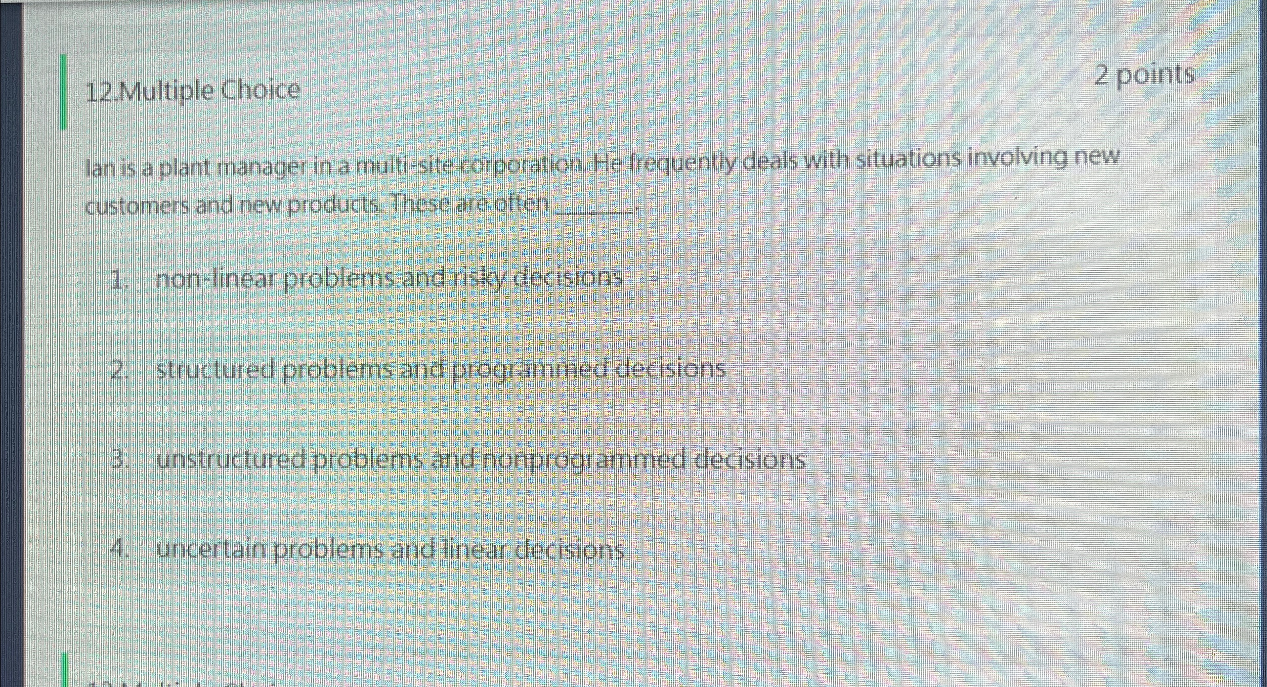  12.Multiple Choice 2 points lan is a plant manager in a