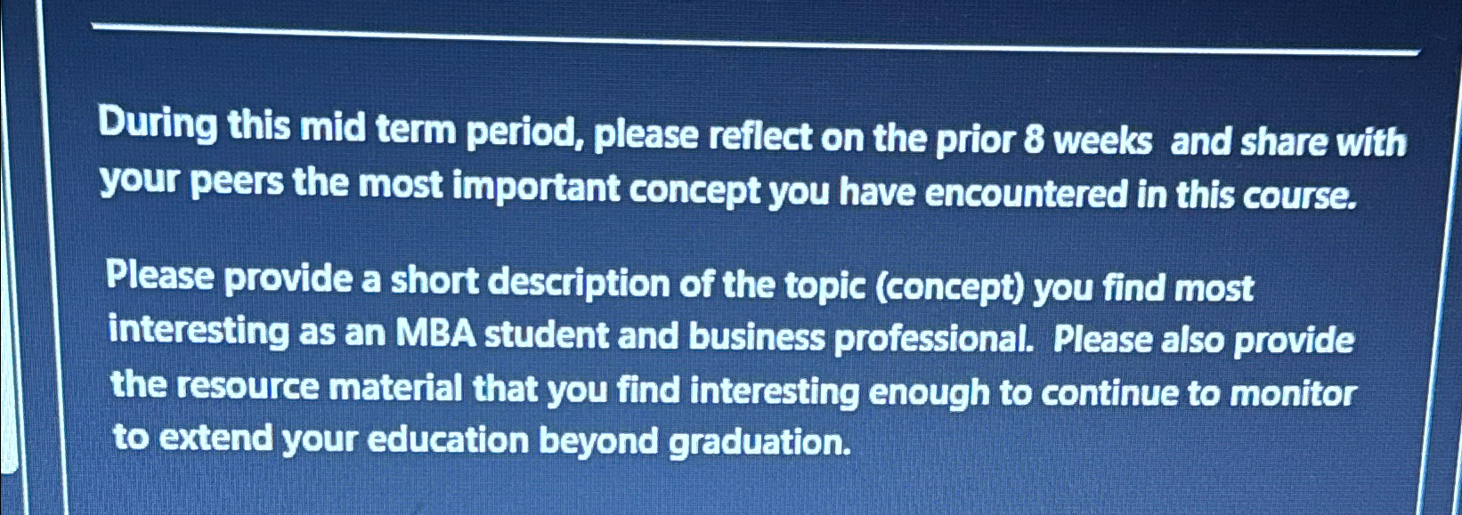  During this mid term period, please reflect on the prior 8