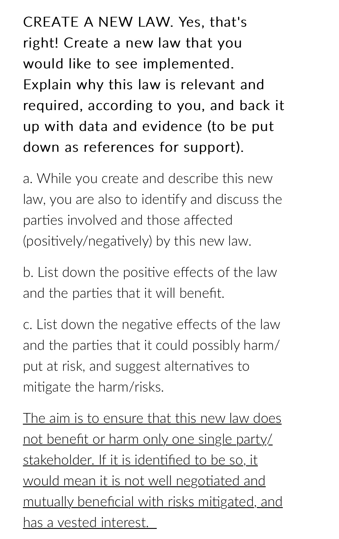  CREATE A NEW LAW. Yes, that's right! Create a new law