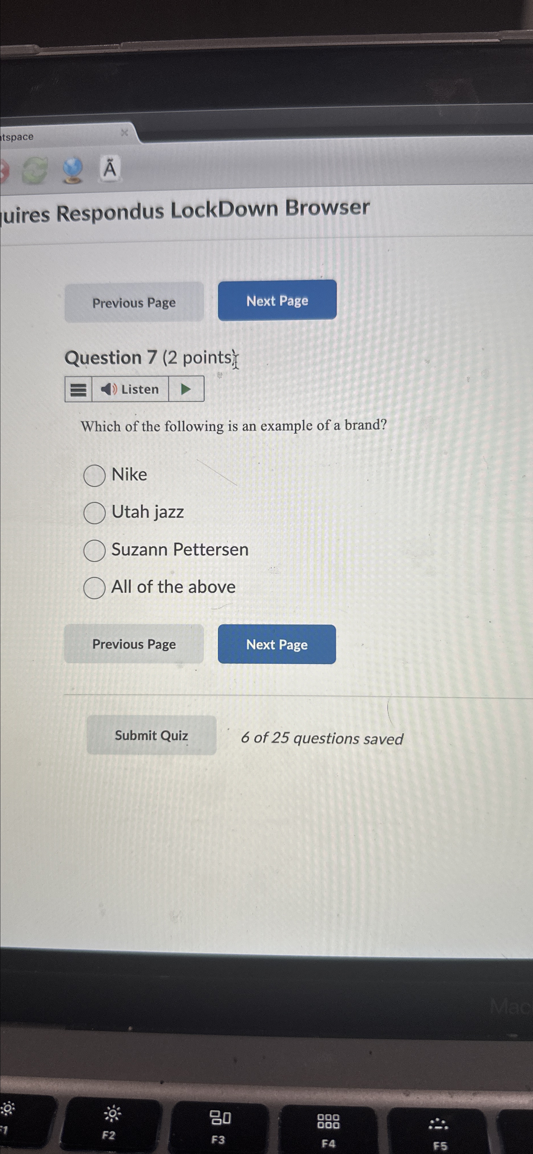  uires Respondus LockDown Browser Question 7(2 pointsit Listen Which of the